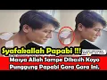 Download Lagu SYAFAKALLAH PAPABI !!! Masya Allah Sampe Dikasih KoyoPunggung Papabi Gara Gara Ini.