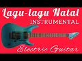 Lagu Lagu-lagu Natal Instrumental - Gitar Elektrik 