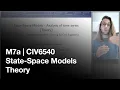 M7a State-Space Models Theory CIV6540E