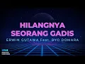 Download Lagu ERWIN GUTAWA Feat. RYO DOMARA - HILANGNYA SEORANG GADIS (KARAOKE VERSION)