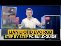 Lian Li O11 Dynamic EVO RGB Build - Step by Step Guide
