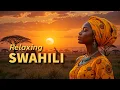 Lagu Feel the Peace: Relaxing Swahili Melodies for Inner Calm