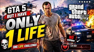 🔥 GTA 5 But I Have ONLY 1 LIFE 😨💀   One Life Challenge   Can I Survive  🔥