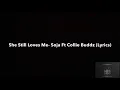 Download Lagu She Still Loves Me- Soja Ft Collie Buddz (Lyrics )