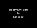 Steady My Heart - Kari Jobe