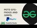 FROGS AND JUMPS DAY 20 GFG ARRAY MATHEMATICAL