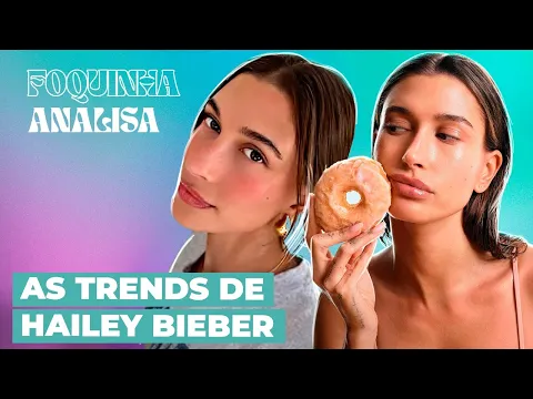 Download MP3 HAILEY BIEBER: ANALISANDO TENDÊNCIAS, ESTILO E LOOKS COM JUSTIN | Foquinha