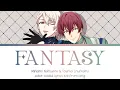 Download Lagu FANTASY - Minami Natsume \u0026 Touma Inumaru (kan/rom/eng color coded lyrics)