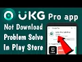 UKG Pro App Not Download Problem Solve In Play Store