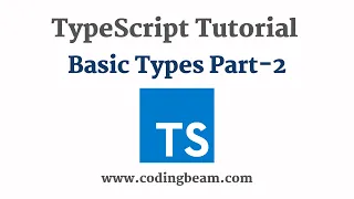 Basic Types Part 2 in TypeScript TypeScript Tutorial Coding Beam