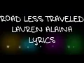 Lauren Alaina- Road Less Traveled On Lyrics