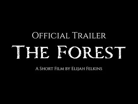 The Forest | Short Film Official Trailer