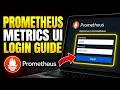 How to login to Prometheus metrics UI - Complete Guide