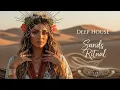 Deep House Sands Ritual