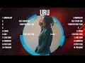 Download Lagu Uru Top 10 Popular song ~ Uru 2024 MIX