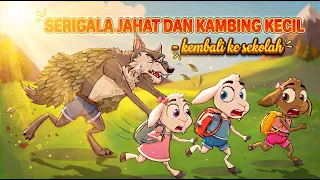 Serigala Jahat dan Kambing Kecil - Kembali ke Sekolah 📚 | Bahasa Indonesia Cerita Anak