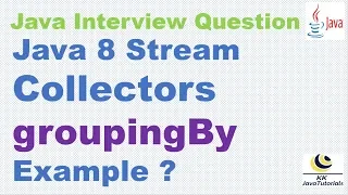 Java 8 Stream Collectors groupingBy Example Java Stream APIs interview question