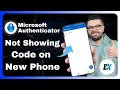 How to Fix Microsoft Authenticator Not Showing Code on New Phone - Authenticator Codes Missing