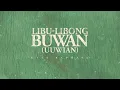 Libu-Libong Buwan (Uuwian) - Kyle Raphael (Lyric Video)