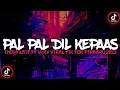 Lagu DJ PAL PAL DIL KEPAAS INDIA LAIT FT VIXY VIRAL TIK TOK TERBARU 2023 YANG KALIAN CARI !