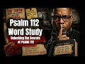 Psalm 112 Word Study Unlocking the Secrets of Psalm 112 Verses 1-3
