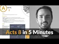 Acts 8 in 5 Minutes - 2BeLikeChrist