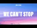 Download Lagu Miley Cyrus - We Can't Stop (Lyrics)
