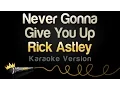Lagu Rick Astley - Never Gonna Give You Up (Karaoke Version)