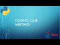 Coding Club Meeting Learn Python 2020