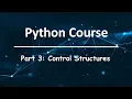 Python Course Part 3 Control Structures