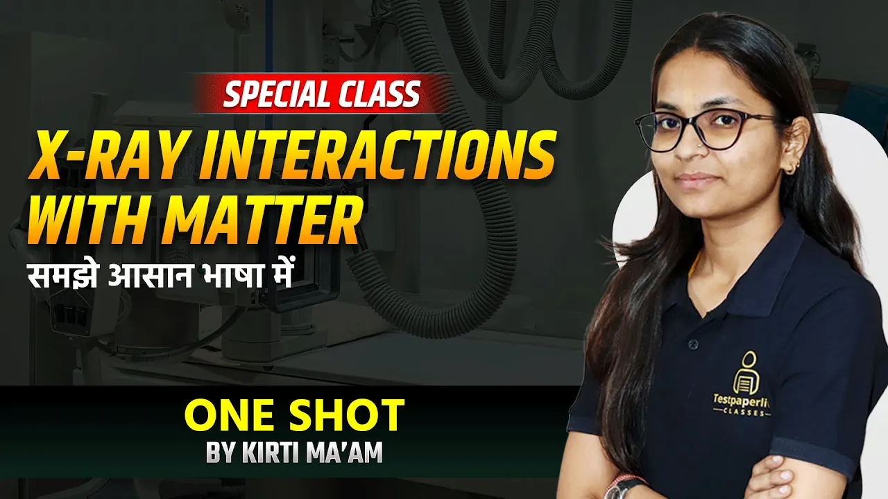 X-Ray Interactions with Matter | Radiographer Classes | X-Ray Technician Classes