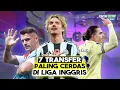 TERBUKTI JAGO TRANSFER! 7 Transfer Musim Panas Premier League 2025 Paling Cerdas