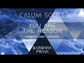 Calum Scott, Barbara Pravi - You Are The Reason (French Duet Version/Audio)