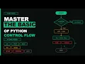Master the Basics of Python Control Flow in One