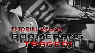 Download Tutorial Gitar Melodi BOOMERANG TRAGEDI Dengan Wah Pedal By Sobat P MP3