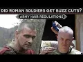 Did Roman Soldiers Get Buzzcuts Ancient Army Regulations