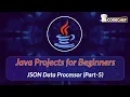 JSON Data Processor Part-5 Java Projects for Beginners