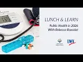 Lunch Learn Public Health in 2026 With Rebecca Roesslet