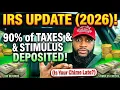 IRS Update 2026 90 of Taxes and Stimulus DEPOSITED Is Your Chime Late