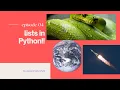 How to code in python Episode 4 - Lists