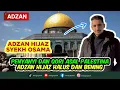 Download Lagu ADZAN | SUARA MERDU PENYANYI DAN QORI ASAL PALESTINA INI BIKIN AIRMATA MENETES SAKING INDAHNYA