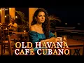 Download Lagu Cuban Music Mix 🎷 Vintage Son Cubano \u0026 Havana Café Soul | La Clave