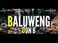 Download Lagu [ LIRIK ] OON B - BALUWENG