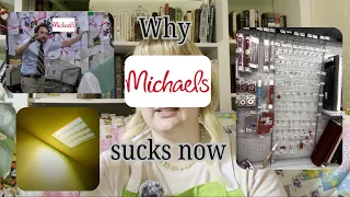 Why Michaels Sucks Now