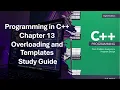 Programming in C Part 2 Chapter 13 Study Guide Overloading and Templates