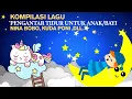 Download Lagu KOMPILASI LAGU ANAK | NINA BOBO, KUDA PONI , DLL | LAGU PENGANTAR TIDUR ANAK