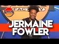 Jermaine Fowler Homeless Girlfriend Stand-Up Comedy