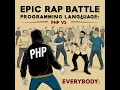 Epic Rap Battle Programing Language PHP VS Every