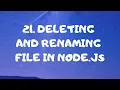 21 deleting and renaming file Node js tutorial for beginners in bangla