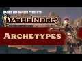 Pathfinder 2e Basics of Archetypes